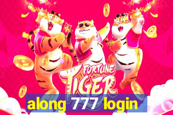 along 777 login